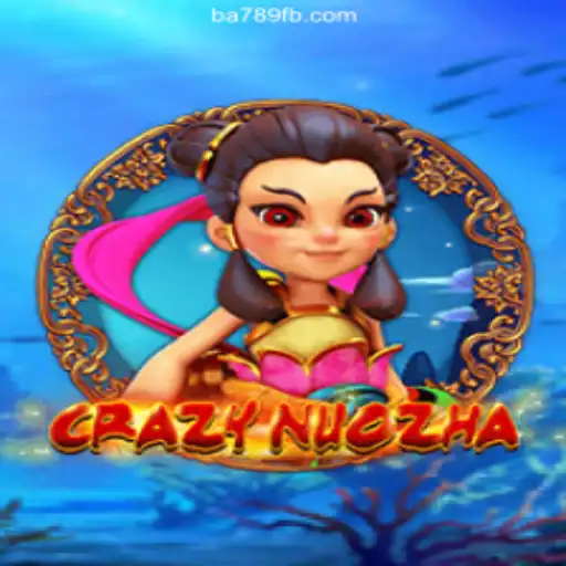 Explore the Thrilling World of CrazyNuoZha on BA789.COM Platform-Oficial Slots Brasil