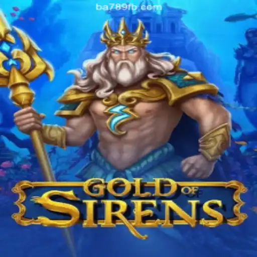 Discovering the Mystical World of 'GoldofSirens' on BA789.COM Platform