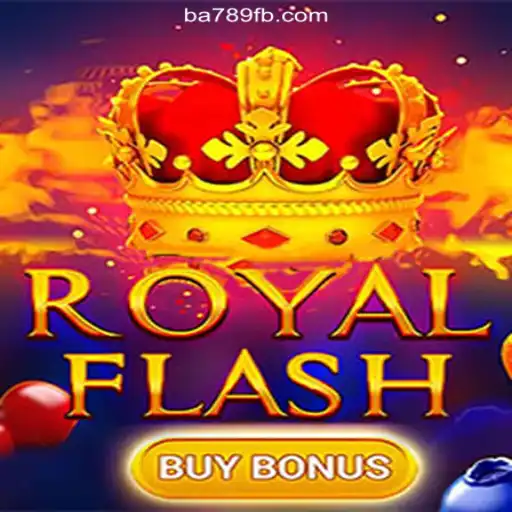 Experience the Thrill of RoyalFlashBuyBonus on BA789.COM Slots Platform